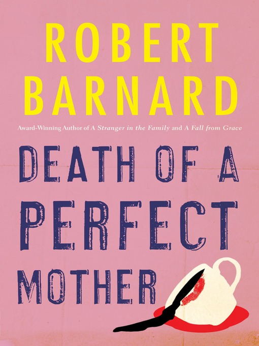 Title details for Death of a Perfect Mother by Robert Barnard - Available